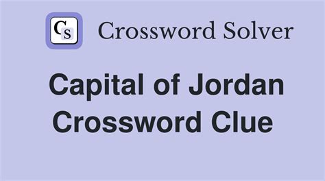 capital of jordan crossword.